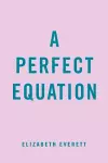 A Perfect Equation cover