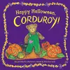 Happy Halloween, Corduroy! cover