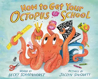 How to Get Your Octopus to School cover