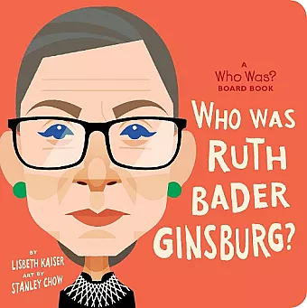 Who Was Ruth Bader Ginsburg?: A Who Was? Board Book cover