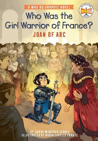 Who Was the Girl Warrior of France?: Joan of Arc cover