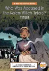 Who Was Accused in the Salem Witch Trials?: Tituba cover