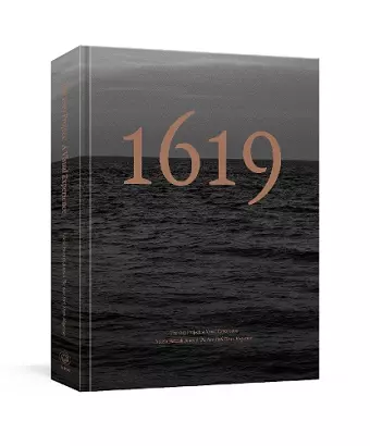 The 1619 Project: A Visual Experience cover