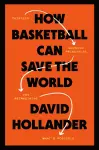 How Basketball Can Save the World cover