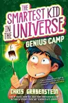 The Smartest Kid in the Universe Book 2: Genius Camp cover