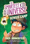 The Smartest Kid in the Universe Book 2: Genius Camp cover