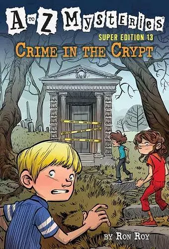 A to Z Mysteries Super Edition #13: Crime in the Crypt cover