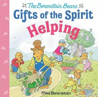 Helping (Berenstain Bears Gifts of the Spirit) cover