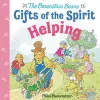 Helping (Berenstain Bears Gifts of the Spirit) cover