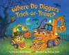 Where Do Diggers Trick-or-Treat? cover