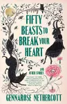 Fifty Beasts to Break Your Heart cover