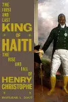 The First and Last King of Haiti cover