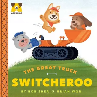 Adurable: The Great Truck Switcheroo cover