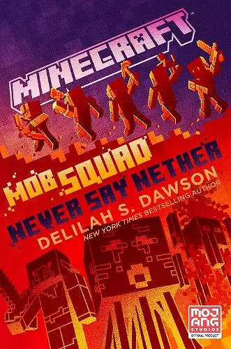 Minecraft: Mob Squad: Never Say Nether cover