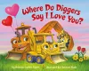 Where Do Diggers Say I Love You? cover
