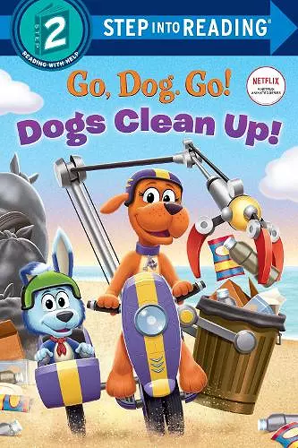 Dogs Clean Up! (Netflix: Go, Dog. Go!) cover