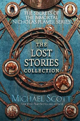 The Secrets of the Immortal Nicholas Flamel: The Lost Stories Collection cover
