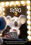 Illumination's Sing 2: The Junior Novelization cover