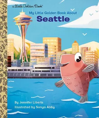 My Little Golden Book About Seattle cover