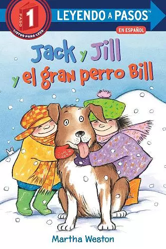 Jack y Jill y el gran perro Bill (Jack and Jill and Big Dog Bill Spanish Edition) cover