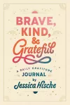 Brave, Kind, and Grateful cover