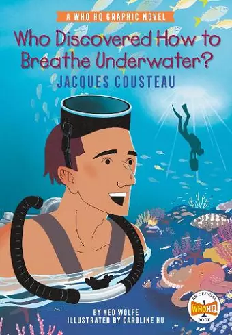 Who Discovered How to Breathe Underwater?: Jacques Cousteau cover