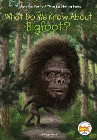 What Do We Know About Bigfoot? cover