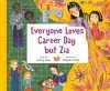 Everyone Loves Career Day but Zia cover