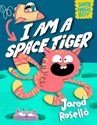 Super Magic Boy: I Am a Space Tiger cover