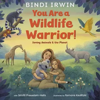 You Are a Wildlife Warrior!: Saving Animals & the Planet cover