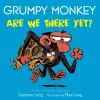 Grumpy Monkey Are We There Yet? cover