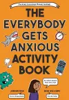 The Everybody Gets Anxious Activity Book For Kids cover