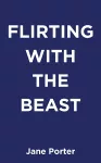 Flirting With The Beast cover