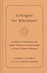 Liturgies for Wholeness cover