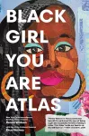 Black Girl You Are Atlas cover