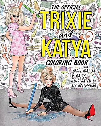 The Official Trixie And Katya Coloring Book cover