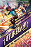 Futureland: The Architect Games cover