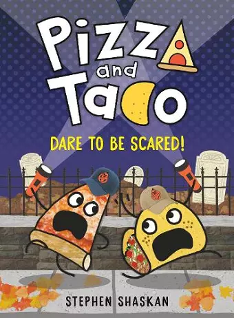 Pizza and Taco: Dare to Be Scared! cover
