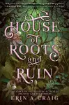 House of Roots and Ruin cover