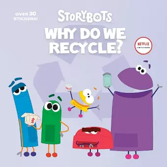Why Do We Recycle? (StoryBots) cover