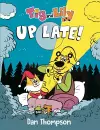 Tig and Lily: Up Late! cover