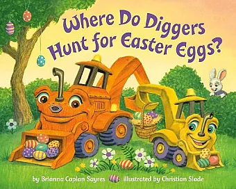 Where Do Diggers Hunt for Easter Eggs? cover