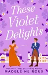These Violet Delights cover