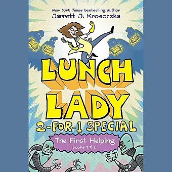 The First Helping (Lunch Lady Books 1 & 2) cover