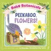 Baby Botanicals: Peekaboo, Flowers! cover