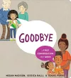 Goodbye: A First Conversation About Grief cover