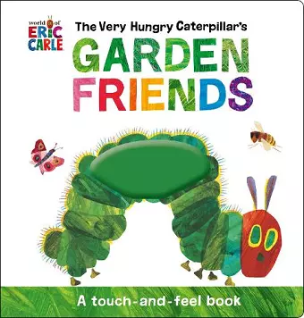 The Very Hungry Caterpillar's Garden Friends cover