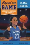 Beyond the Game: Maya Moore cover