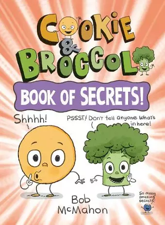 Cookie & Broccoli: Book of Secrets!: A Graphic Novel cover