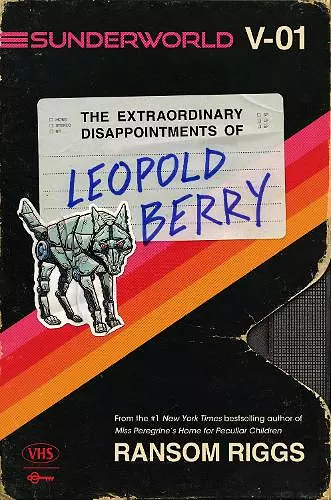 Sunderworld, Vol. I: The Extraordinary Disappointments of Leopold Berry cover